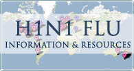 H1N1 Flu Information and Resources