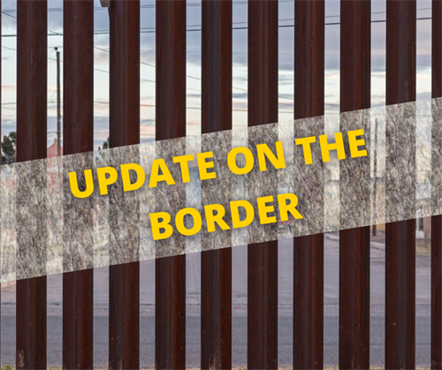 UPDATE ON THE BORDER